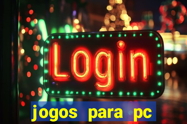 jogos para pc gratis windows 7